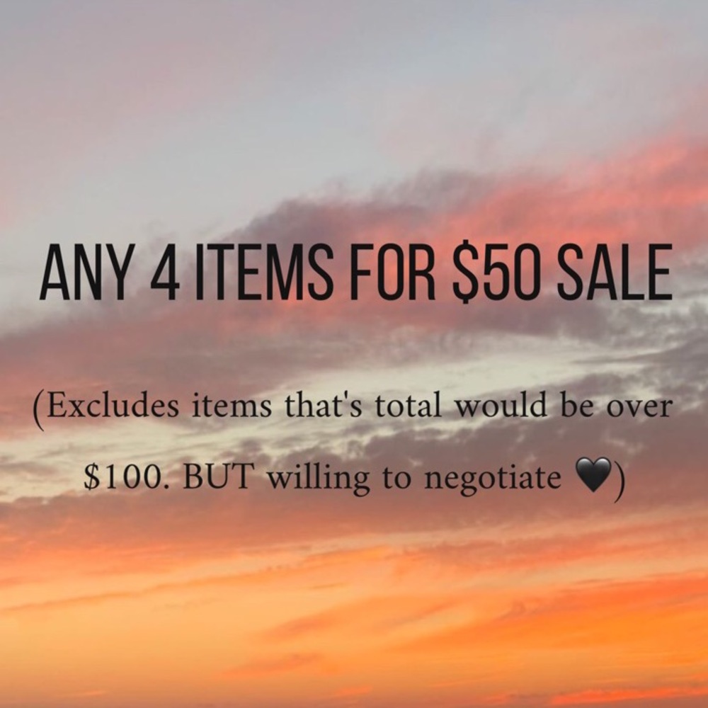 ANY 4 ITEMS FOR $50 SALE
